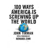 100 Ways America Is Screwing Up the World