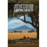 Apartheid: South African Memories