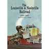 The Louisville and Nashville Railroad, 1850-1963