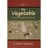 The Vegetable; or, From President to Postman