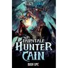 Fairytale Hunter Cain: A LitRPG Adventure