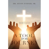 A TOOL for the JOURNEY: Now Faith