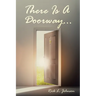 There Is A Doorway...