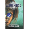 Alien Minds: Alien Romance Meets Science Fiction Adventure