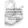 A Science Fiction Cookbook: And Guide to Edible Niceties