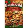 My Bangladeshi Cookbook: A Cookbook with 130+Desi Recipes