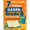 7 Full-Length Indiana ILEARN Grade 6 Math Practice Tests: Your Path to Confidence, Mastery, and Top Scores on the Indiana ILEARN Exam