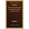 The Practical Book Of Learning Decoration And Furniture