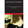 The Socratic Economist: Reflections on the Life and Writings of Zane Spindler
