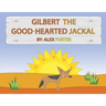 Gilbert the Good-Hearted Jackal