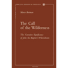The Call of the Wilderness: The Narrative Significance of John the Baptist's Wherebaouts