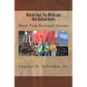 With the Slack, That Will Do, and Other Railroad Stories: More True Railroad Stories