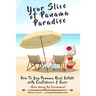 Your Slice of Panama Paradise: How To Buy Panama Real Estate With Confidence & Ease - Even WIth The Coronavirus -
