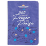 365 Days of Prayer and Praise: Morning & Evening Devotional