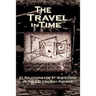 The Travel in Time: - 21 Solutions for 21 Questions of the XXI century Physics - ( Scientific version )