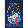 Swipe, Click, Love: The New Art of Dating