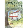 Dynasty of Faith: A Parent's Guide To Passing Your Faith To The Next Generation