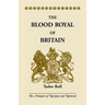 The Blood Royal of Britain: Tudor Roll. Being a Roll of the Living Descendants of Edward IV and Henry VII, Kings of England, and James III, King of Sc