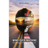 Mind Over Machine: Psychology of Riding Motorcycles
