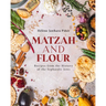 Matzah and Flour: Recipes from the History of the Sephardic Jews