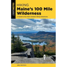 Hiking Maine's 100 Mile Wilderness