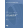 Hydrosphere under the Driving of Human Activity and Climate Change: Status, Evolution and Strategies