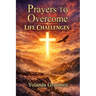 Prayers To Overcome Life Challenges