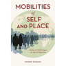 Mobilities of Self and Place: Politics of Wellbeing in an Age of Migration