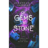 Of Gems and Stone