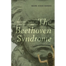 The Beethoven Syndrome: Hearing Music as Autobiography
