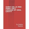 Giant Cells and Giant Cell Lesions of Oral Cavity