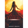 Beauty Reborn: A Summer Solstice Chronicle Book 3 of the Solstice Chronicles