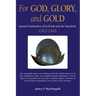 For God, Glory, and Gold: Spanish Exploration of La Florida and the Mainland: 1513-1543