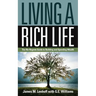 Living a Rich Life: The No-Regrets Guide to Building and Spending Wealth