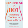 Menopause Is Hot: Everything You Need to Know to Thrive