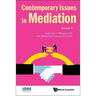 Contemporary Issues in Mediation - Volume 9