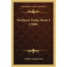 Northern Trails, Book 2 (1908)