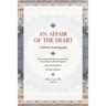 An Affair of the Heart: A Spiritual Autobiography