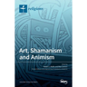 Art, Shamanism and Animism