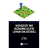 Microscopy and Microanalysis for Lithium-Ion Batteries