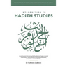 Introduction to Ḥadīth Studies: A concise text introducing the foundational topics covered in the field of Ḥadīth Studies includ
