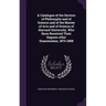 A Catalogue of the Doctors of Philosophy and of Science and of the Master of Arts and of Science of Harvard University, Who Have Received Their Degree