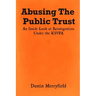 Abusing The Public Trust