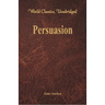 Persuasion (World Classics, Unabridged)