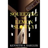 Squeezing the Lemon Slowly: A Case History