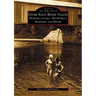 Upper Saco River Valley: Fryeburg, Lovell, Brownfield, Denmark and Hiram