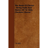 The Book of Cheese - Being Traits and Stories of 'ye Olde Cheshire Cheese'