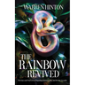 The Rainbow Revived: The Grace and Truth of God Regarding Homosexuality and His Holy Sexuality