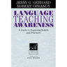 Language Teaching Awareness: A Guide to Exploring Beliefs and Practices
