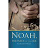 Noah, Preparer of the Ark